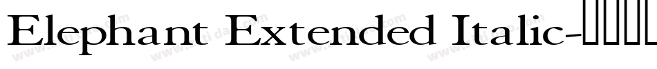 Elephant Extended Italic字体转换
